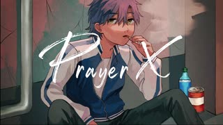 【歌ってみた】Prayer X【あるま】