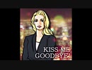 【GITADORA】KISS ME GOODBYE! 【耳コピロングアレンジ】