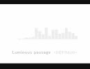 Luminous passage -REFRAIN-