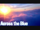 Across the Blue【オリジナル曲】