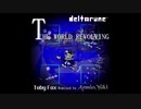 【DELTARUNE】THE WORLD REVOLVING -A.Y 2020 Model-【Arrange】