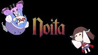 【VOICEROID実況】ウナきりnoita Part4【Noita】
