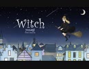 witch/ゆうなぎ　feat.初音ミク[オリジナル]