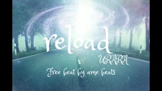 reload【Free  Beat  by ame beats】