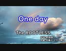 【カラオケ】One day/The ROOTLESS