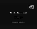 【実況】多少の狂気には屈しない男のNieR Replicant【#1】