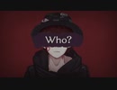 Who？　歌ってみた【松本美咲】