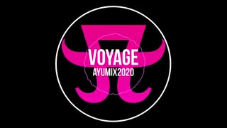 voyage - Remix (#ayuクリエイターチャレンジ)