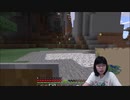 Minecraft今更初見プレイで実況Part20