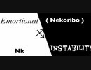 [Muse Dash落選供養] Emortional Instability / Nk ( Nekoribo )