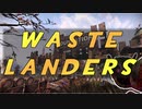 W　A　S　T　E　L　A　N　D　E　R　S　.mp2