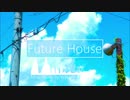 [Future House] Mirai - Watashi