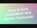 【浜崎あゆみ】Boys ＆ Girls AOYA EUROBEAT MIX 【#ayumix2020】