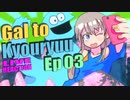 ▶Live Reaction◀ Gal to Kyouryuu Ep03