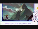 【東北イタコ＆ゆっくり】いたステ！　パート1【One Step From Eden】
