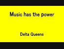 Music has the power - Delta Queens