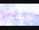 【ピアノミク】LUPINUS　MEMORY【最愛】