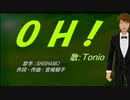 【TONIO】OH!【カバー曲】