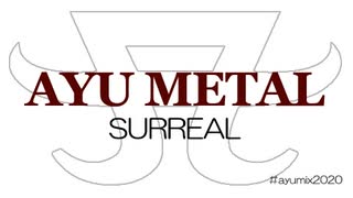 #ayumix2020　浜崎あゆみ「SURREAL」A METAL