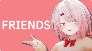 【にじんさんじMMD】椎名唯華でFRIENDS