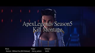 [ApexLegends] Season5 Kill Montage [PC]