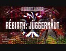 【第三回チュウニズム楽曲公募】Rébirth: Jüggernåut