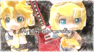 My Way Generation / Hetappi feat. 鏡音リン・レン