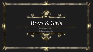 【Boys&Girls】 by SHT project remix