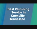 Best Plumbing Service in Knoxville, Tennessee