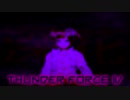【Lightning Strikes Again】サンダーフォースIV Thunder Force IV