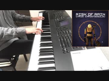 Risk of Rain - coalescence 【弾いてみた】