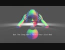 【Vocaloid / Cyber Songman】But The Song Won't Reach Your Sick Bed (another version)