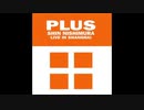 PLUS Shin Nishimura Live In Shanghai
