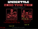 [Undertale(fell)]good time trio