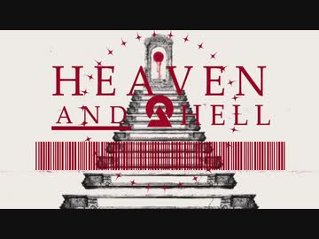 【DUSTCELL】Heaven and Hell　琴葉葵