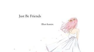 【If】Just Be Friends piano partially English ver. 【切なくちょっぴり英語で歌ってみた】