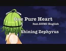 【GUMI English】One Pure Heart【オリジナル】