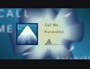 【オリジナル曲】Call Me