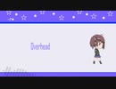 【AIきりたん】Overhead【オリジナル曲】