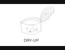 DRY-UP