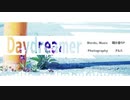 【ボカロEDM】Daydreamer / feat. IA [オリジナルMV]