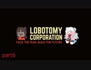 【Lobotomy Corporation】SCPヲ管理スル仕事デス【実況プレイ動画part6】