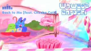 「 BACK TO ME 」- Wowzaz & Zorushi ft. Cheska Catt) [MV]