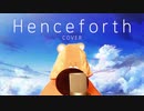 Henceforth / Orangestar 【歌ってみた / KonoChi】