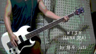 WISH (LUNA SEA) : covered by 悠斗-yuto-
