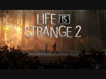 Life Is Strange 2 実況プレイ#01
