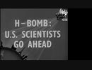 H-Bomb: Us Scientists Go Ahead (1950)