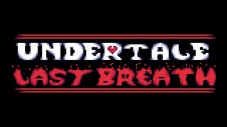 [Undertale(sans)]Last Breath Chapter One