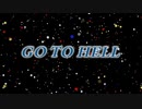 【初音ミク】GO TO HELL【オリジナル】