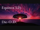 【Goatrance】Equinox Lily - Die-O.D.